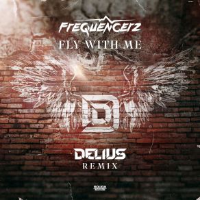 Fly With Me (Delius Remix) album cover