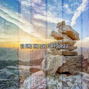 62 Find The Love For Yourself album cover