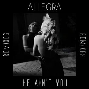 He Ain't You (Remixes) album cover