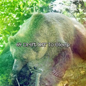 69 Drift Off To Sle album cover