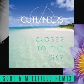 Closer To The Sky (Scot & Millfield Remix) album cover