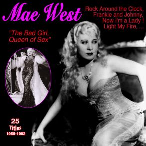 " The Bad Girl, Queen: Mae West - I'm A Lady (25 Titles: 1936-1942) album cover