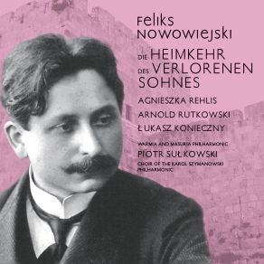 Nowowiejski: Powrót Syna Marnotrawnego, Op. 3 album cover
