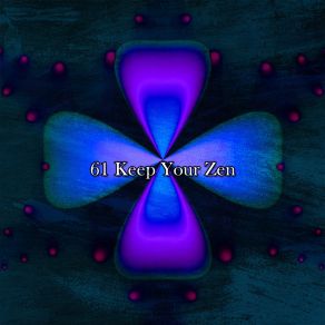 61 Keep Your Zen album cover
