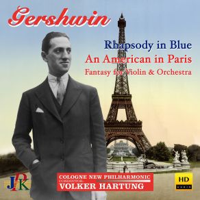 Gershwin: Rhapsody In Blue & An American In Paris - Gertsel: Gershwin-Fantasy For Violin & Orchestra album cover