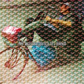46 Lounging In Bed album cover