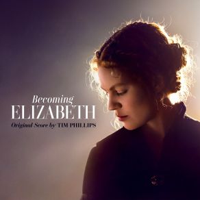 Becoming Elizabeth (Original Series Soundtrack) album cover