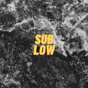 Sub Low album cover