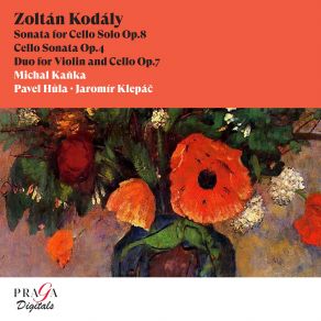 Zoltán Kodály: Sonata For Cello Solo, Cello Sonata, Duo For Violin And Cello album cover