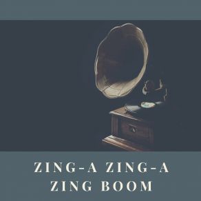 Zing-A Zing-A Zing Boom album cover