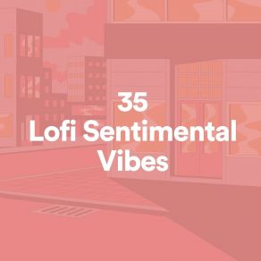 35 Lofi Sentimental Vibes album cover
