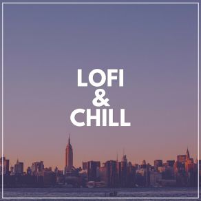 Lofi & Chill album cover