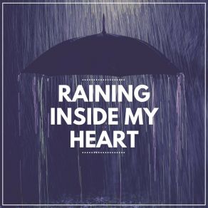 Raining Inside My Heart album cover