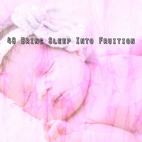 48 Bring Sleep Into Fruition album cover