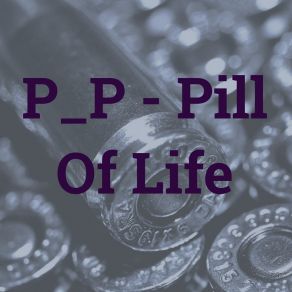 Pill Of Life album cover