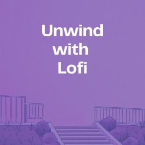 Unwind With Lofi album cover