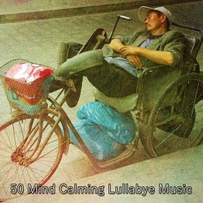 50 Mind Calming Lullabye Music album cover