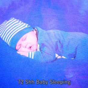 72 Shh Baby Sleeping album cover