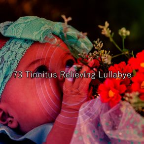 73 Tinnitus Relieving Lullabye album cover