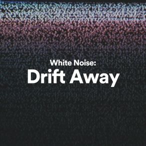White Noise: Drift Away album cover