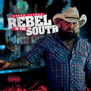 Creed Fisher Rebel In The South album cover