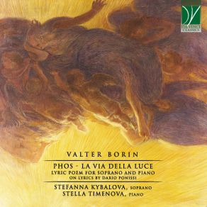 Valter Borin: Phos - La Via Della Luce (Lyric Poem For Soprano And Piano On Lyrics By Dario Ponissi) album cover