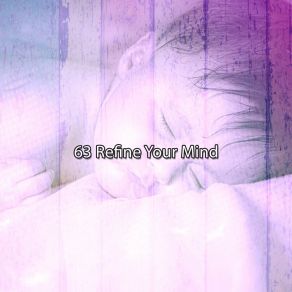 63 Refine Your Mind album cover
