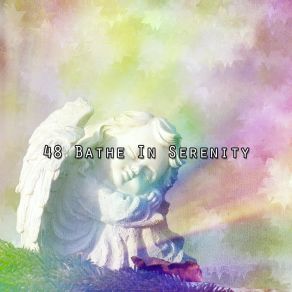 48 Bathe In Serenity album cover
