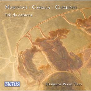 Martucci, Casella & Clementi: Piano Trios album cover