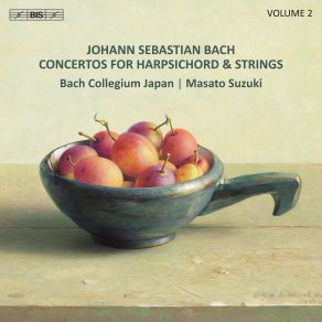J. S. Bach: Concertos For Harpsichord & Strings, Vol. 2 album cover