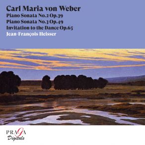 Carl Maria Von Weber: Piano Sonatas Nos. 2 & 3, Invitation To The Dance album cover