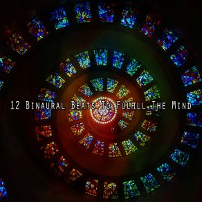 12 Binaural Beats To Fulfill The Mind album cover
