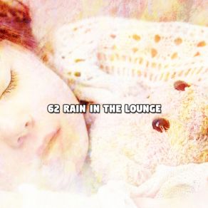 62 Rain In The Lounge album cover