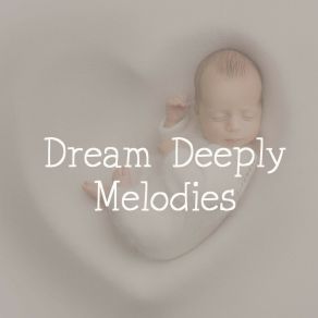 Dream Deeply Melodies album cover