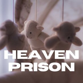 Heaven Prison album cover