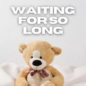Waiting For So Long album cover