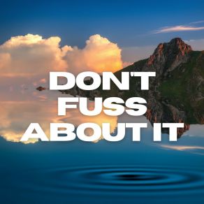 Don't Fuss About It album cover