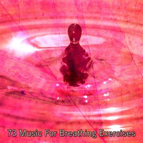 73 Music For Breathing Exercises album cover