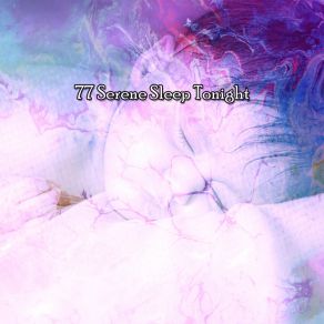 77 Serene Sleep Tonight album cover