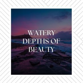 Watery Depths Of Beauty album cover