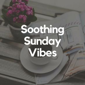 Soothing Sunday Vibes album cover