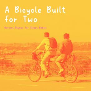 A Bicycle Built For Two Nursery Rhymes For Sleepy Babies album cover