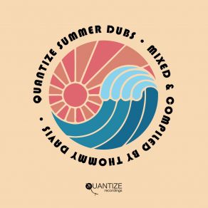 Quantize Summer Dubs - Compiled & Mixed By Thommy Davis album cover