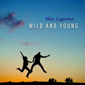 Wild And Young album cover