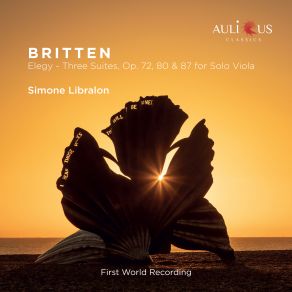 Britten: Elegy - Three Suites, Op. 72, 80 & 87 For Solo Viola album cover