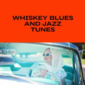 Whiskey Blues And Jazz Tunes album cover