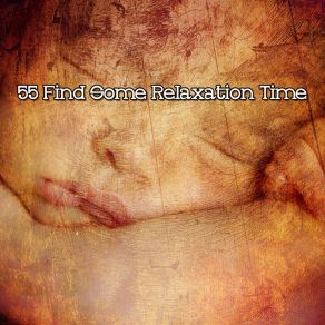 55 Find Some Relaxation Time album cover