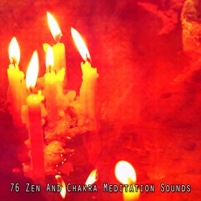 76 Zen And Chakra Meditation Sounds album cover