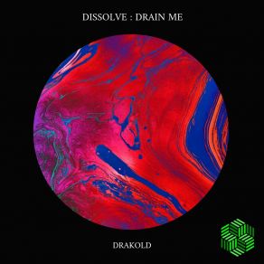 Dissolve: Drain Me album cover