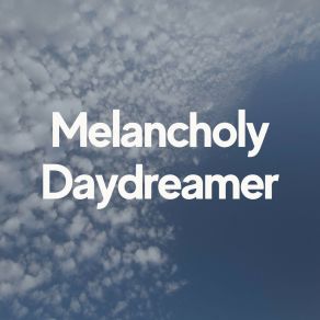 Melancholy Daydreamer album cover
